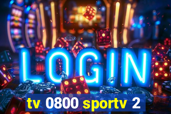 tv 0800 sportv 2